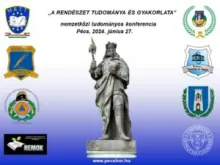 „A RENDÉSZET TUDOMÁNYA ÉS GYAKORLATA” – Konferencia a Pécsi Tudományegyetemen 2024. június 27-én